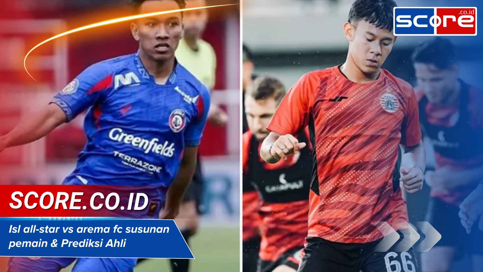 Isl all-star vs arema fc susunan pemain