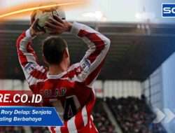 Lemparan Rory Delap: Senjata Rahasia Paling Berbahaya