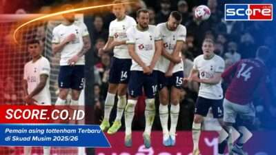 Pemain asing tottenham Terbaru di Skuad Musim 2025/26