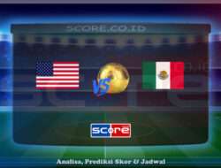 Prediksi Skor Amerika Serikat vs Meksiko 7 Juli 2025
