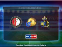 Prediksi Skor Feyenoord Rotterdam vs Union Saint-Gilloise (USG) 12 Juli 2025