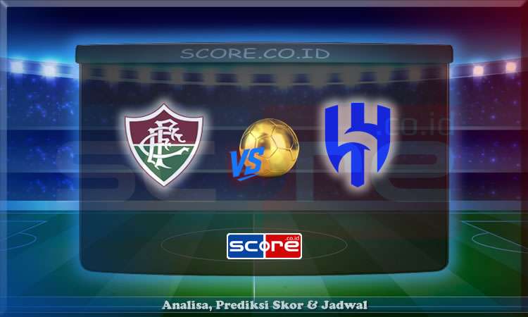 Prediksi Skor Fluminense vs Al Hilal 5 Juli 2025