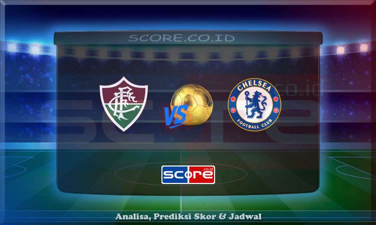 Prediksi Skor Fluminense vs Chelsea 9 Juli 2025