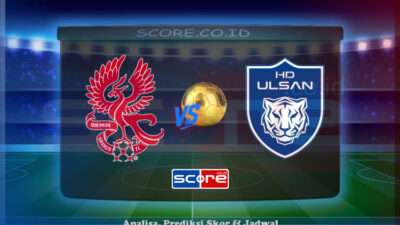 Prediksi Skor Gwangju vs Ulsan Hyundai 2 Juli 2025