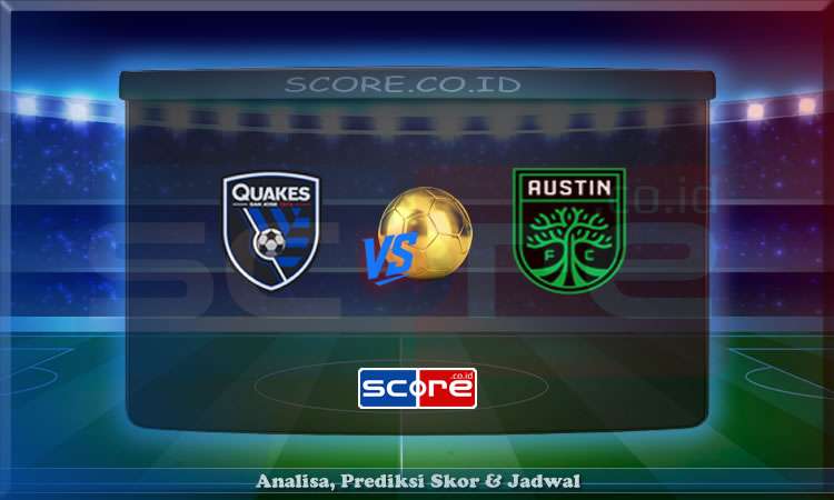 Prediksi Skor San Jose Earthquakes vs Austin 9 Juli 2025
