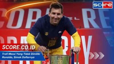 Trofi Messi Yang Tidak Dimiliki Ronaldo, Simak Daftarnya