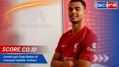 Jumlah gol Cody Gakpo di Liverpool Update Terbaru 2025