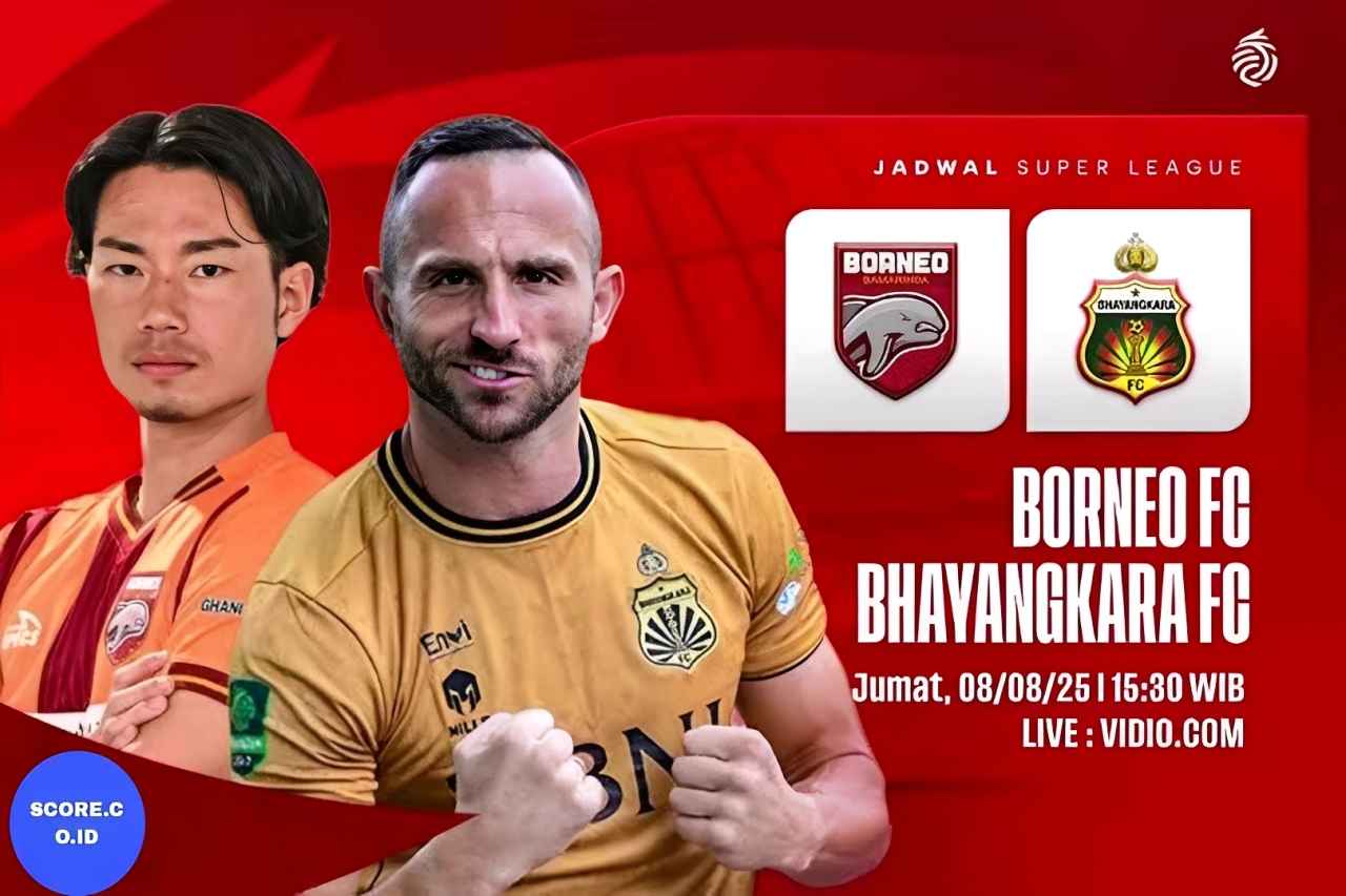 Prediksi Skor Borneo vs Bhayangkara FC 8 Agustus 2025