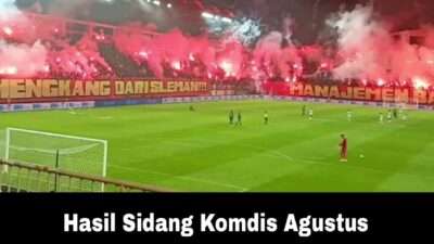 Hasil Sidang Komdis Agustus 2025