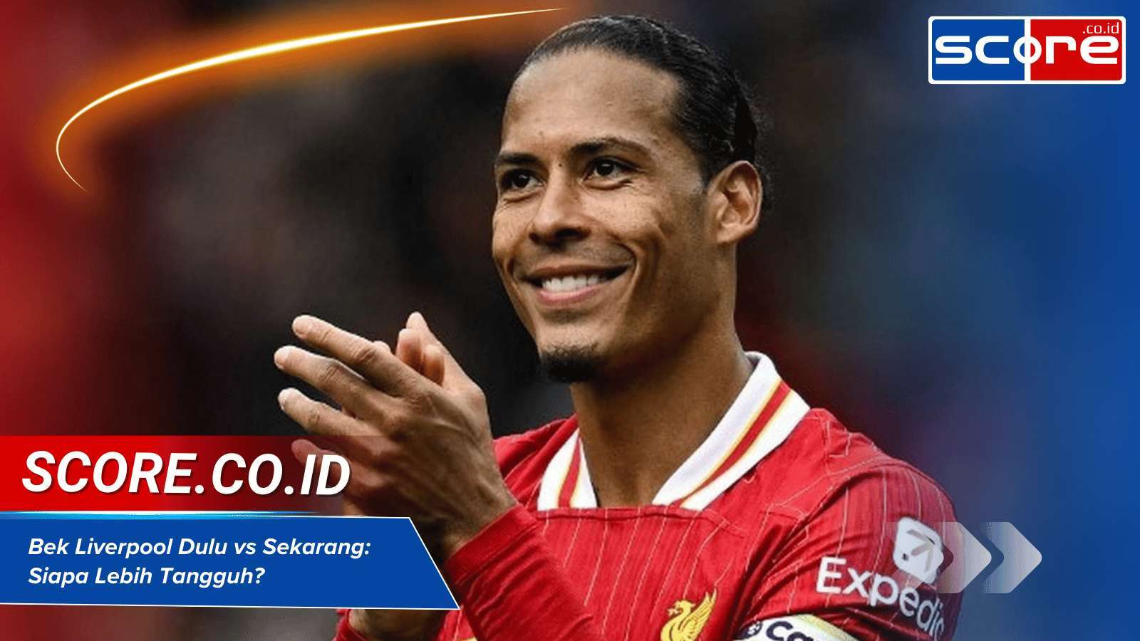 Bek Liverpool Dulu vs Sekarang