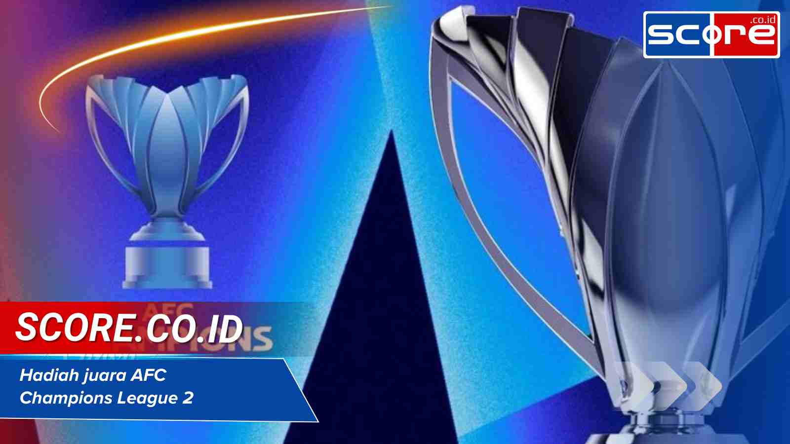 Hadiah juara AFC Champions League 2, Berapa Miliar Rupiah