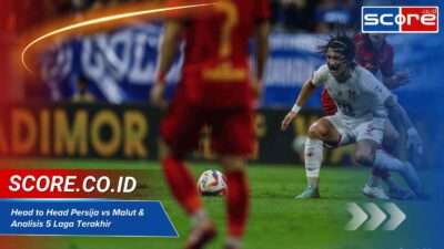 Head to Head Persija vs Malut & Analisis 5 Laga Terakhir