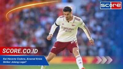 Kai Havertz Cedera, Arsenal Krisis Striker Jelang Laga?