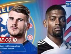 Prediksi Fulham vs Chelsea, Head to Head & Susunan Pemain