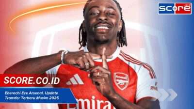 Eberechi Eze Arsenal, Update Transfer Terbaru Musim 2025
