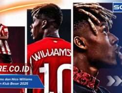 Inaki Williams dan Nico Williams Jadi Incaran Klub Besar 2025