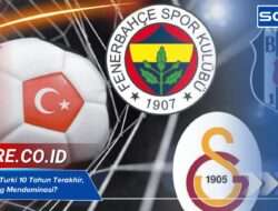 Juara Liga Turki 10 Tahun Terakhir, Siapa Paling Mendominasi?