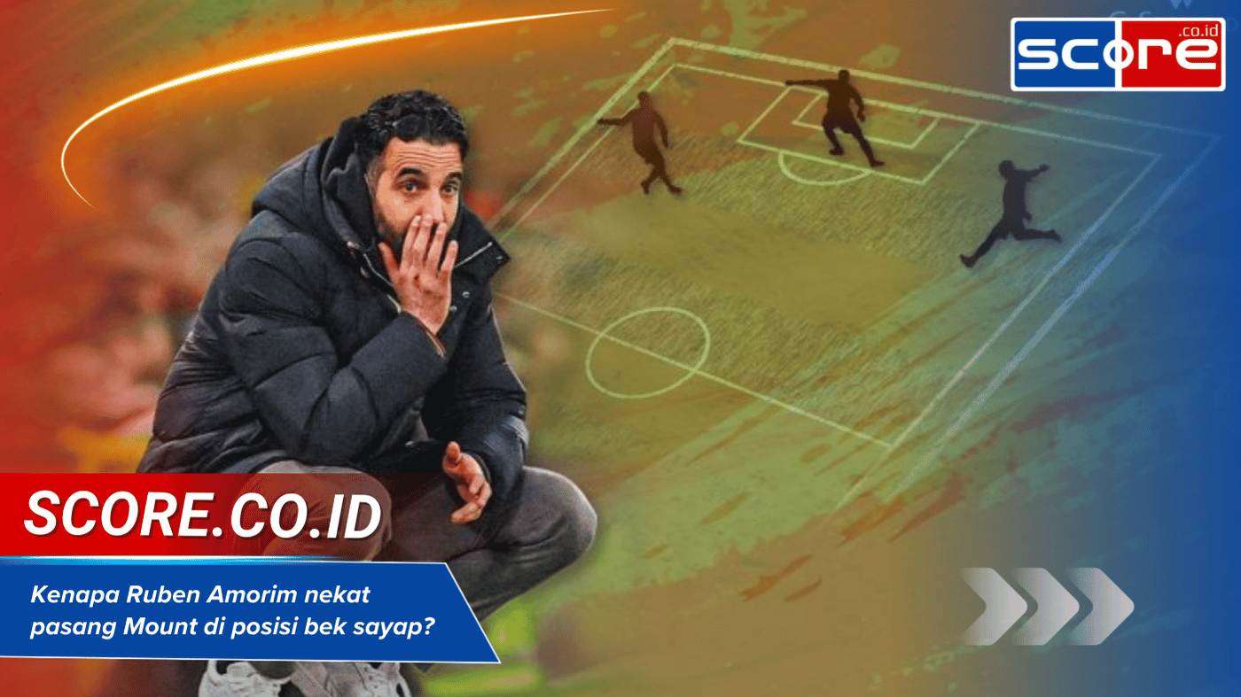 Kenapa Ruben Amorim nekat pasang Mount di posisi bek