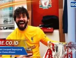 Kiper Terbaik Liverpool Sepanjang Masa, Bukan Cuma Alisson