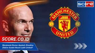 Menjawab Rumor Apakah Zinedine Zidane Resmi Latih Manchester United?