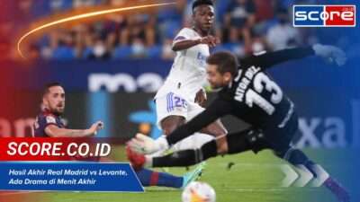 Hasil Akhir Real Madrid vs Levante, Ada Drama di Menit Akhir