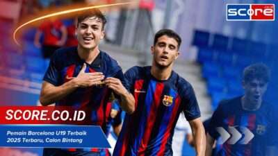 Pemain Barcelona U19 Terbaik 2025 Terbaru, Calon Bintang