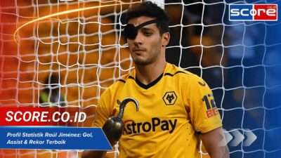 Profil Statistik Raúl Jiménez