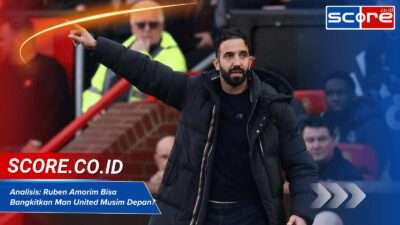 Analisis Ruben Amorim Punya Kriteria Bawa Man United Bangkit Musim Depan?