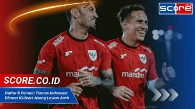 Daftar 6 Pemain Timnas Indonesia Dicoret Kluivert Jelang Lawan Arab Saudi
