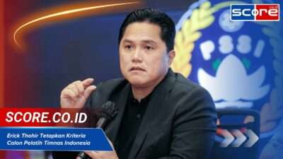 Erick Thohir Tetapkan Kriteria Calon Pelatih Timnas Indonesia, Siapa Saja?