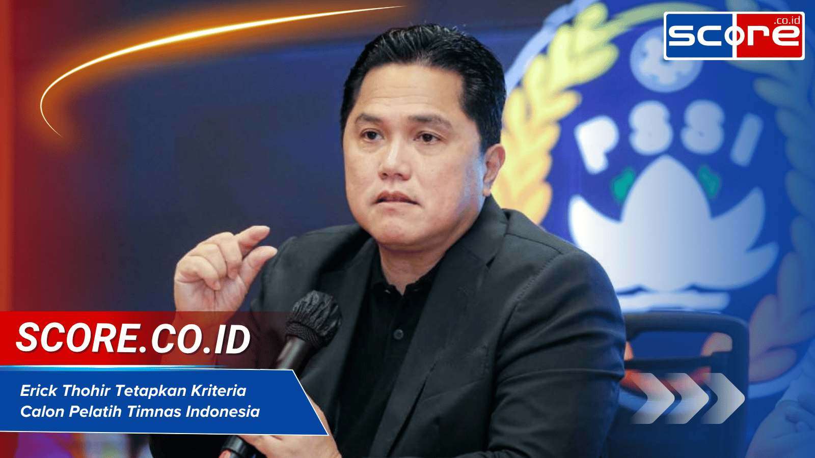 Erick Thohir Tetapkan Kriteria Calon Pelatih