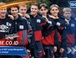 Kisah Class of 92 Manchester United yang Mengubah Sejarah Klub