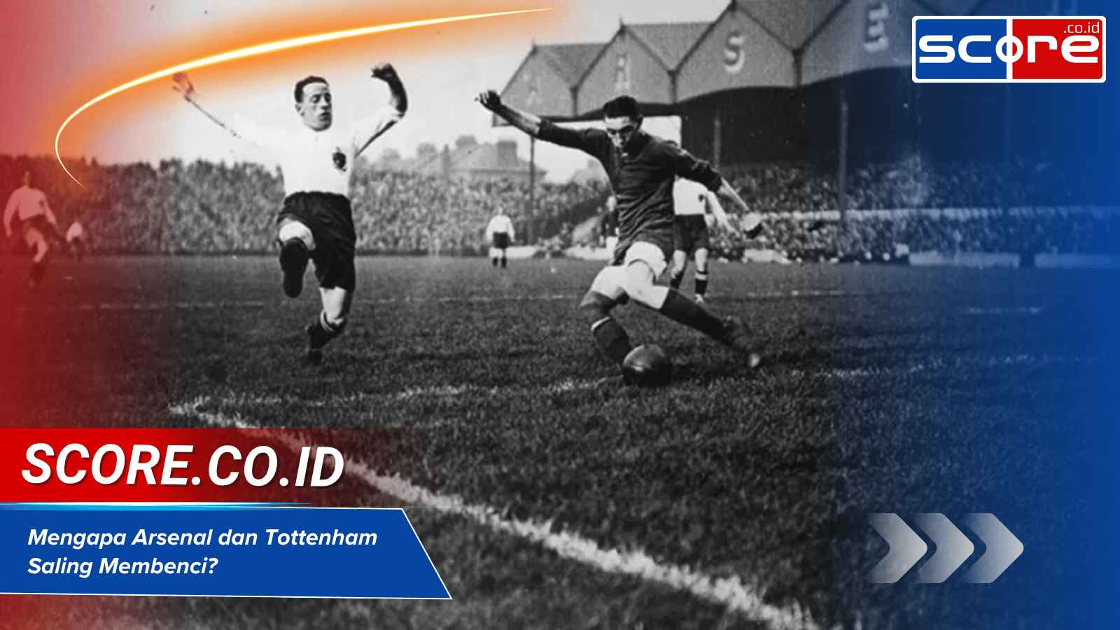 North London Derby Mengapa Arsenal dan Tottenham Saling Membenci