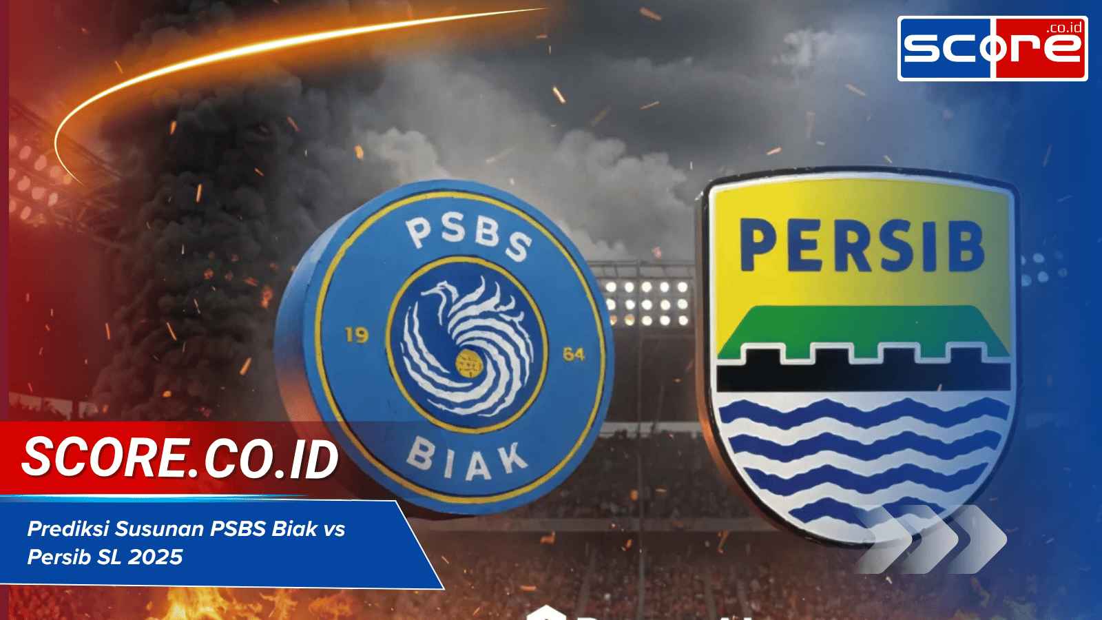 Susunan Pemain PSBS Biak Vs Persib