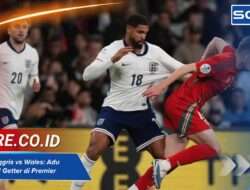 Ranking Inggris vs Wales: Adu Tajam Goal Getter di Premier League