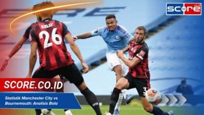 Statistik Manchester City vs Bournemouth: Analisis Penguasaan Bola