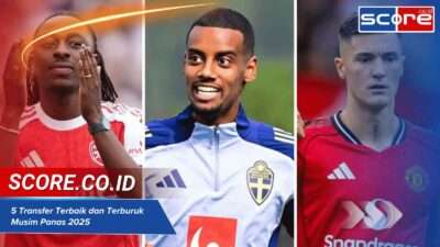 Transfer Terbaik dan Terburuk Musim Panas 2025