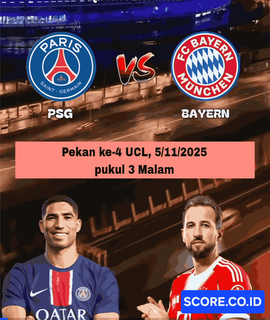 Prediksi Skor PSG vs Bayern Munchen Big Match Pekan ke-4 UCL, 5/11/2025 Malam Ini