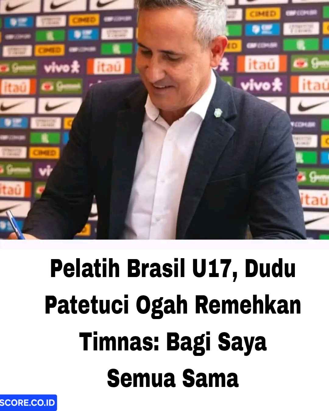 Dudu Patetuci Ogah Remehkan Timnas: Bagi Saya Semua Sama