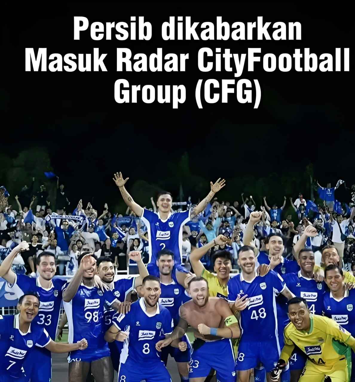 Persib di Akuisisi CFG Manchester City, 3 Keuntungan yang Akan Didapat
