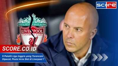 5 Pelatih Liga Inggris yang Terancam Dipecat, Posisi Arne Slot di Liverpool di Ujung Tanduk