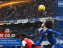 5 Pertemuan Terakhir Chelsea Vs Arsenal Analisis Head To Head Derby