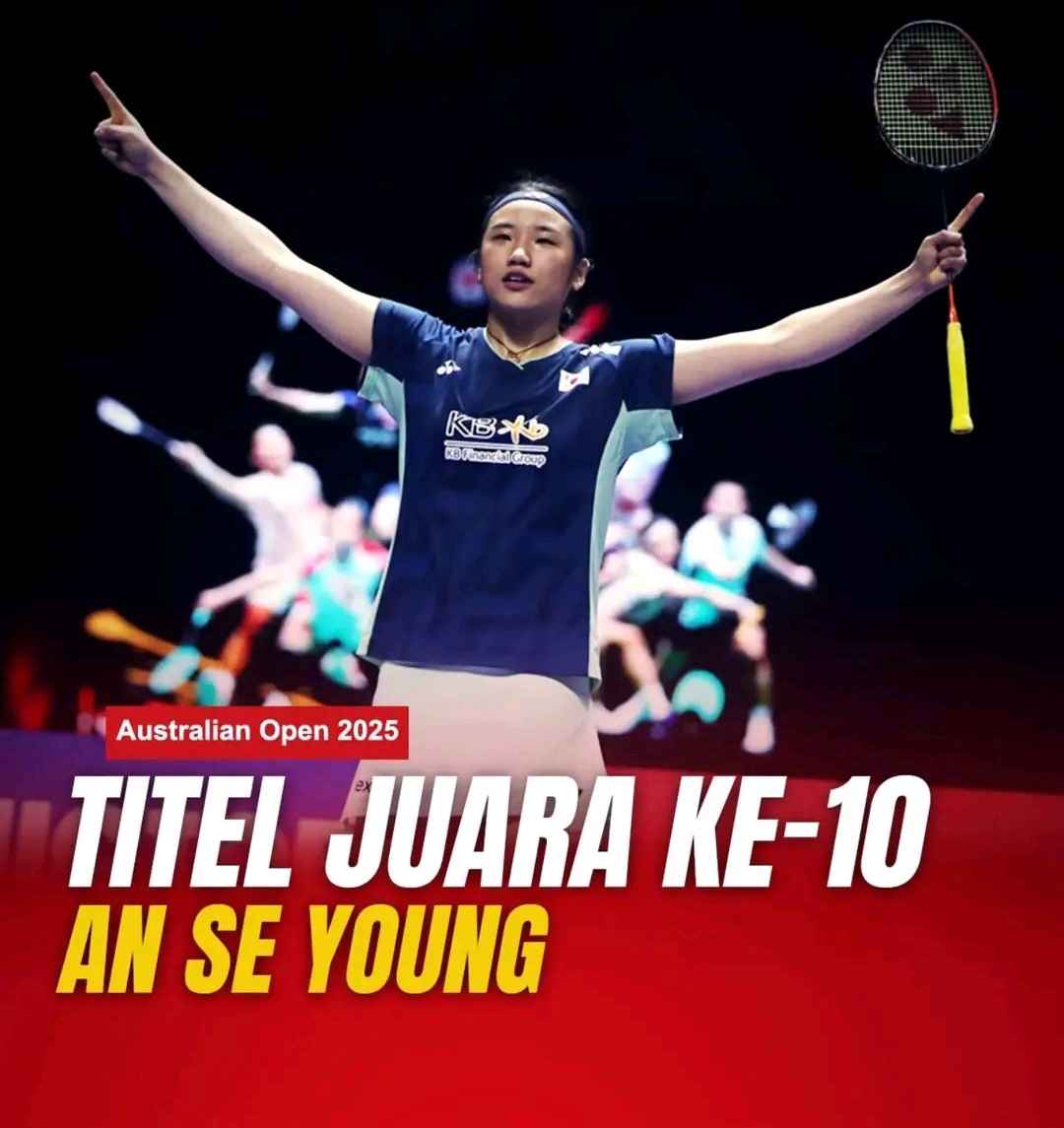 An Se Young Raih Rekor Tunggal Terbaik Sejak Jadi Juara Australia Open 2025