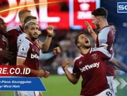 Analisis Set-Piece: Keunggulan Tersembunyi West Ham di Liga Inggris