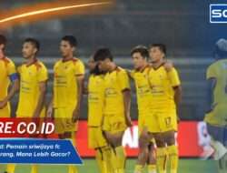 Bedah Skuad: Pemain sriwijaya fc dulu vs sekarang, Mana yang Lebih Strong