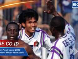 Daftar Pemain Persik Juara 2003 Skuad Legendaris Macan Putih Kediri