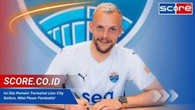 Ini Dia Pemain Termahal Lion City Sailors, Nilai Pasar Fantastis!