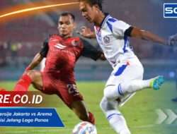 Klasemen Persija Jakarta vs Arema FC: Cek Posisi Jelang Laga Panas