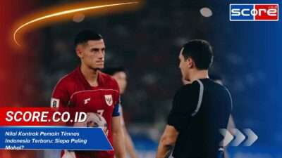 Nilai Kontrak Pemain Timnas Indonesia