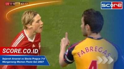 Sejarah Arsenal vs Slavia Prague 7-0: Mengenang Momen Pesta Gol 2007